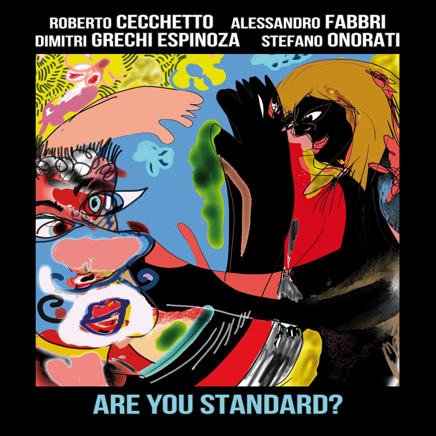 CECCHETTO / FABBRI / ESPINOZA / ONORATI «Are You Standard?»