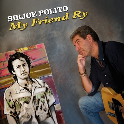 SIRJOE POLITO «My Friend Ry»