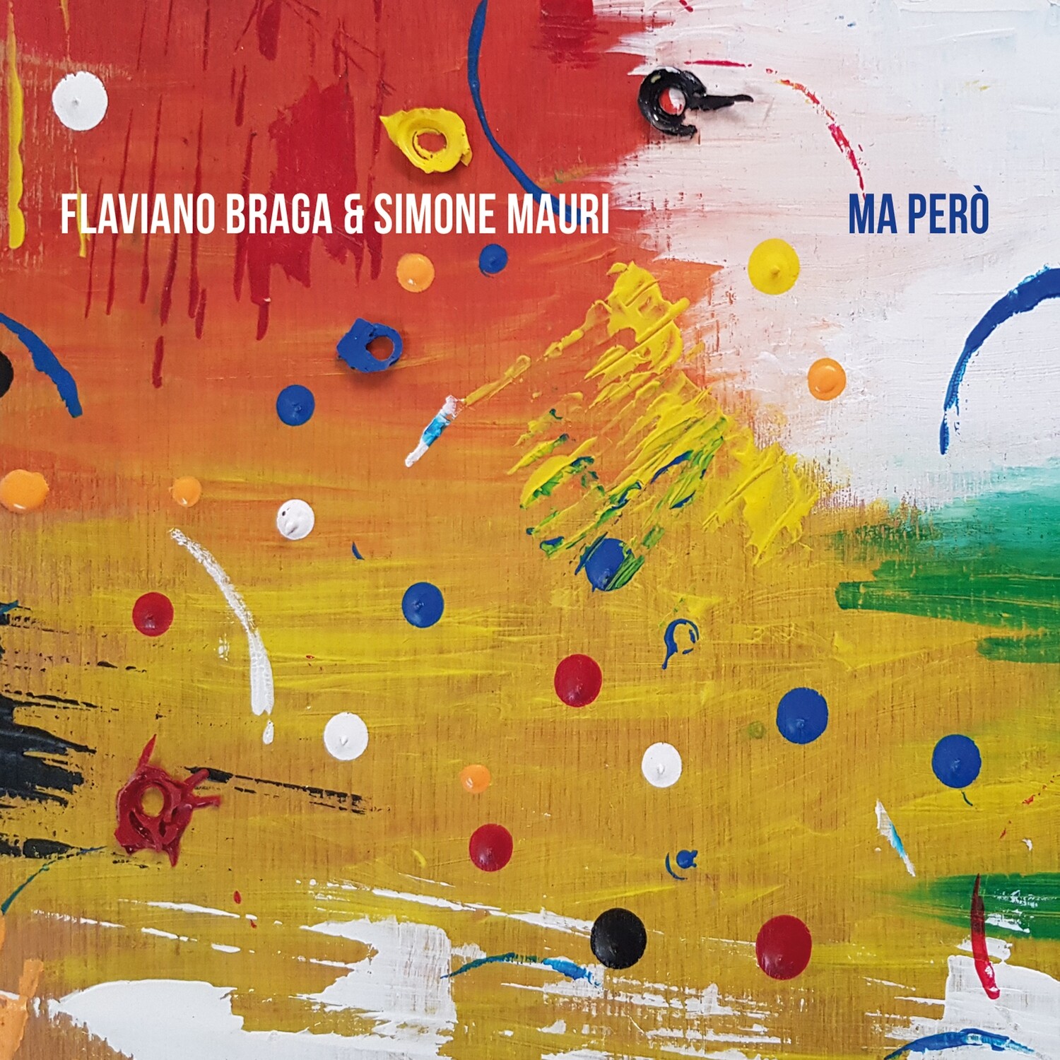 FLAVIANO BRAGA &amp; SIMONE MAURI «Ma però»