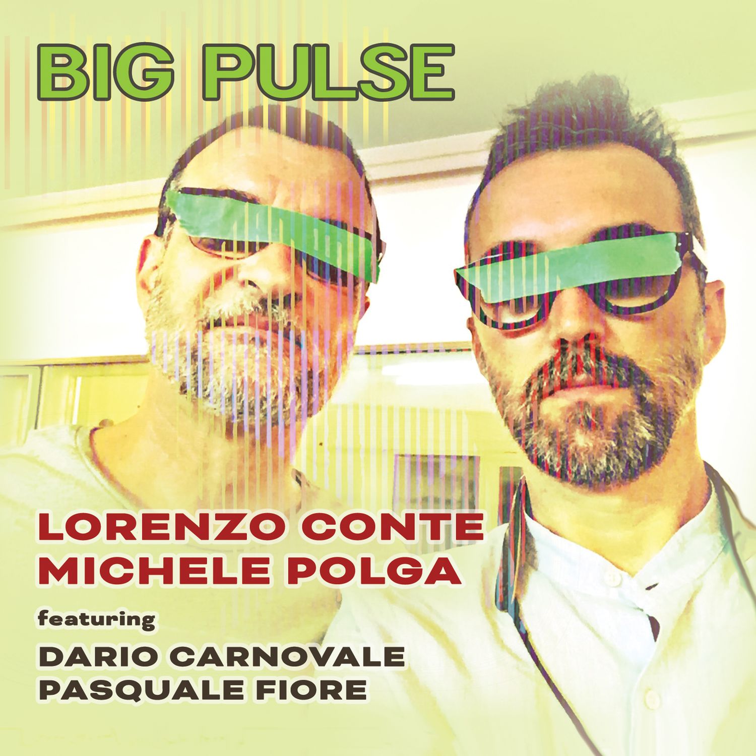 LORENZO CONTE &amp; MICHELE POLGA  «Big Pulse»