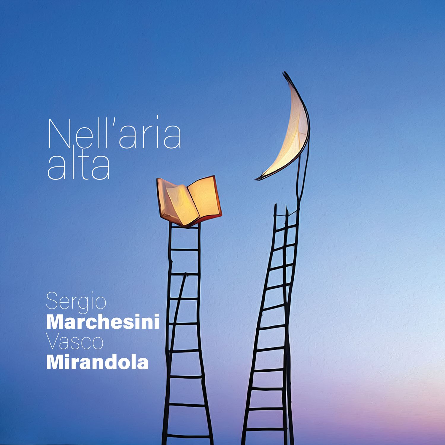SERGIO MARCHESINI &amp; VASCO MIRANDOLA  «Nell’aria alta»