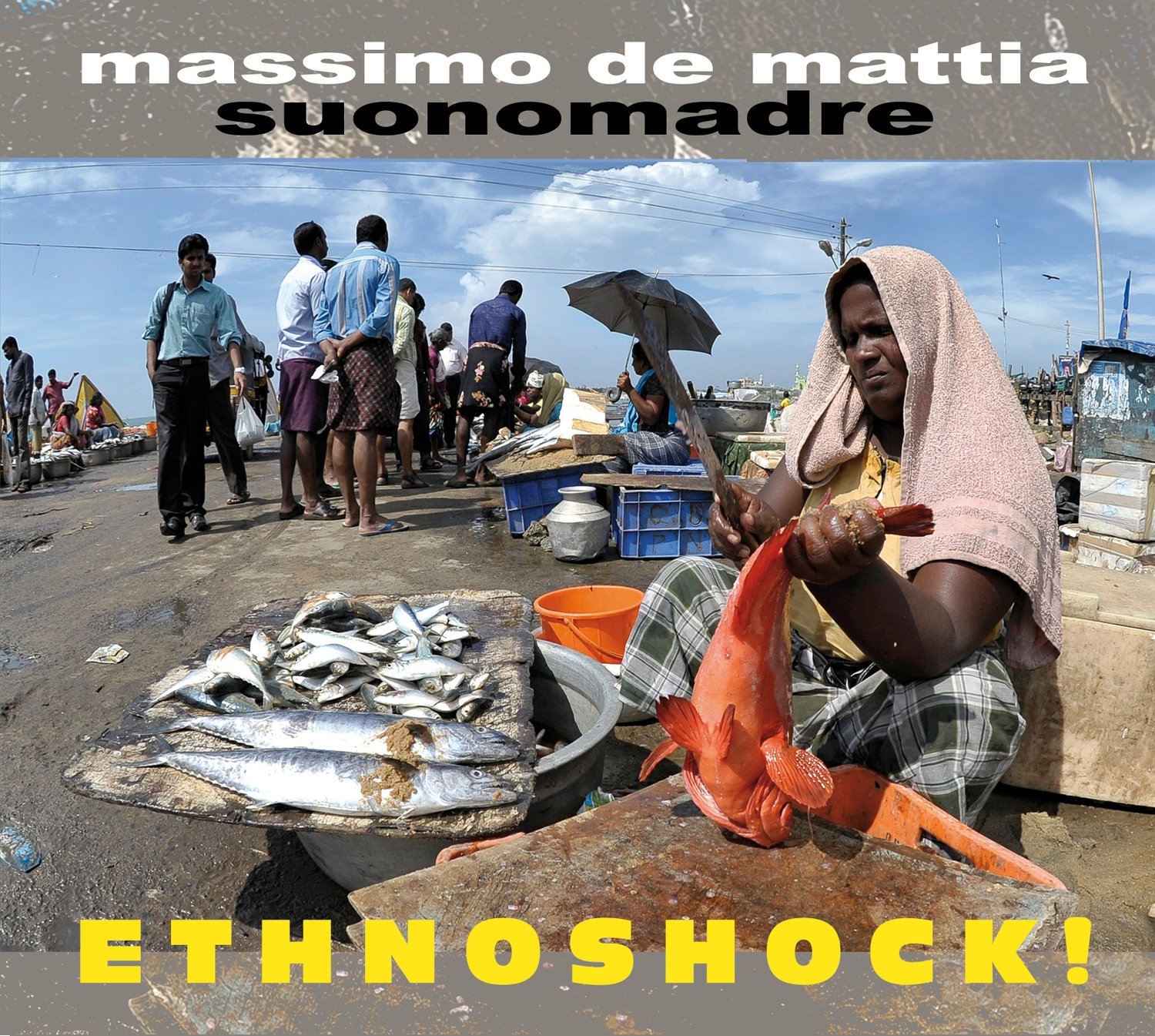 MASSIMO DE MATTIA 'SUONOMADRE' - «Ethnoshock!»