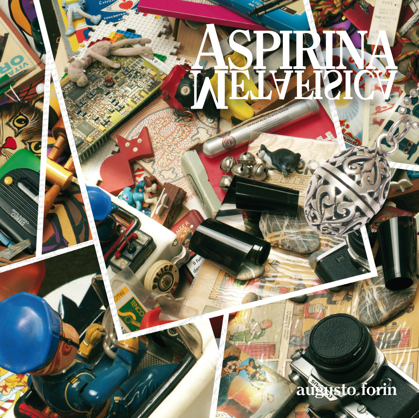 AUGUSTO FORIN «Aspirina Metafisica»