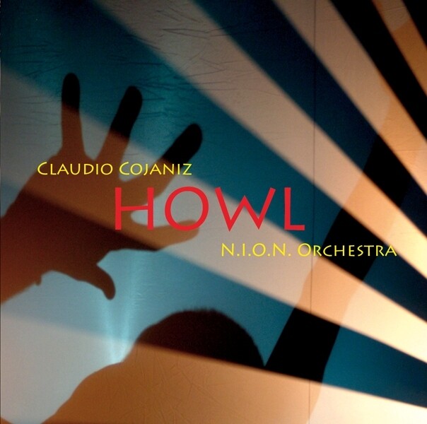 CLAUDIO COJANIZ N.I.O.N. ORCHESTRA «Howl»