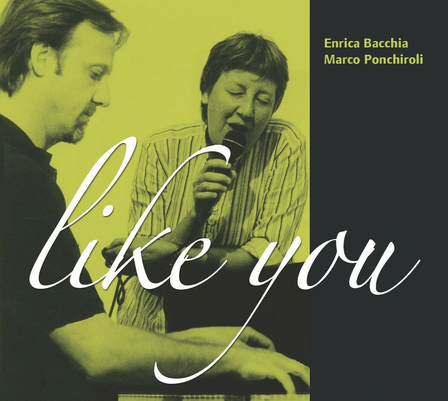 ENRICA BACCHIA &amp; MARCO PONCHIROLI  «Like you»  (solo in digitale/only digital)