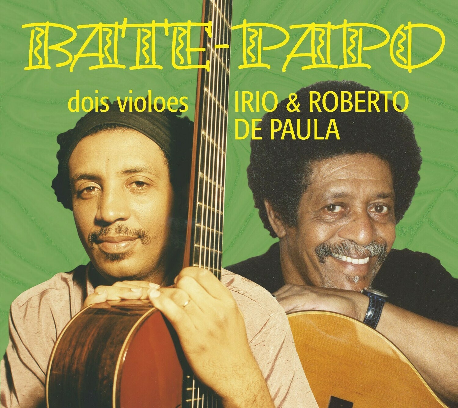 IRIO &amp; ROBERTO DE PAULA «Bate-papo»