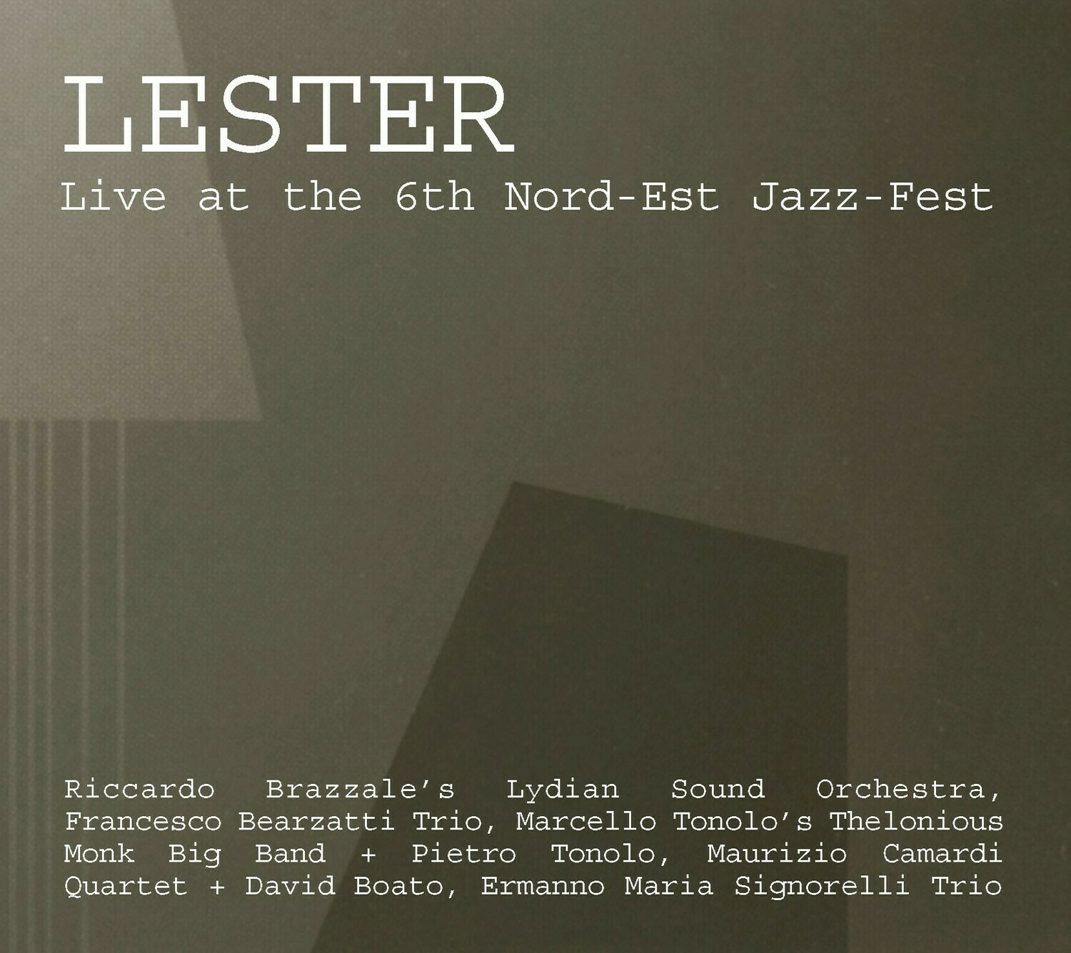 AA.VV. LIVE AT THE 6th NORD–EST JAZZ–FEST  «Lester»