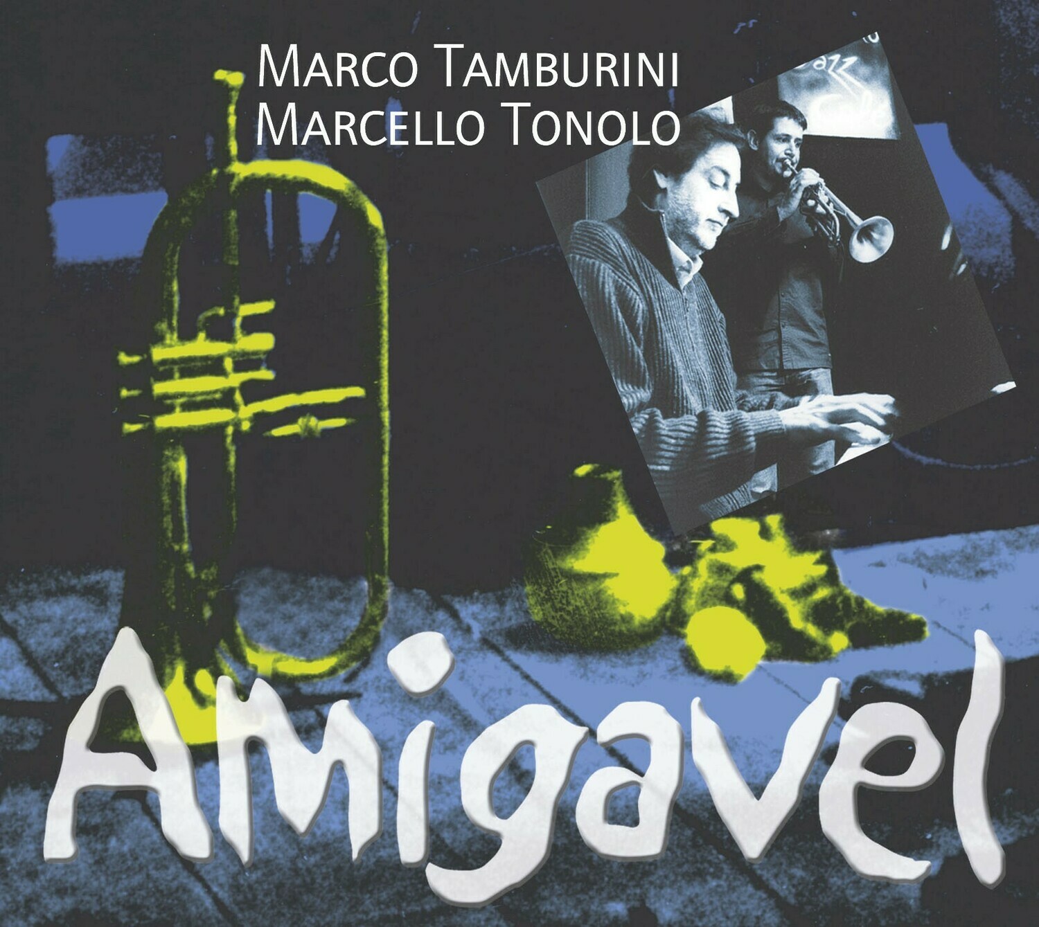 MARCO TAMBURINI &amp; MARCELLO TONOLO «Amigavel»