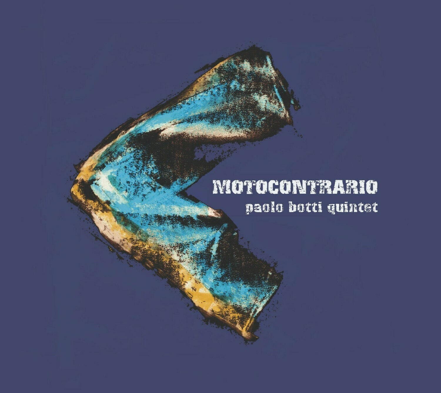 PAOLO BOTTI QUINTET  «Motocontrario»