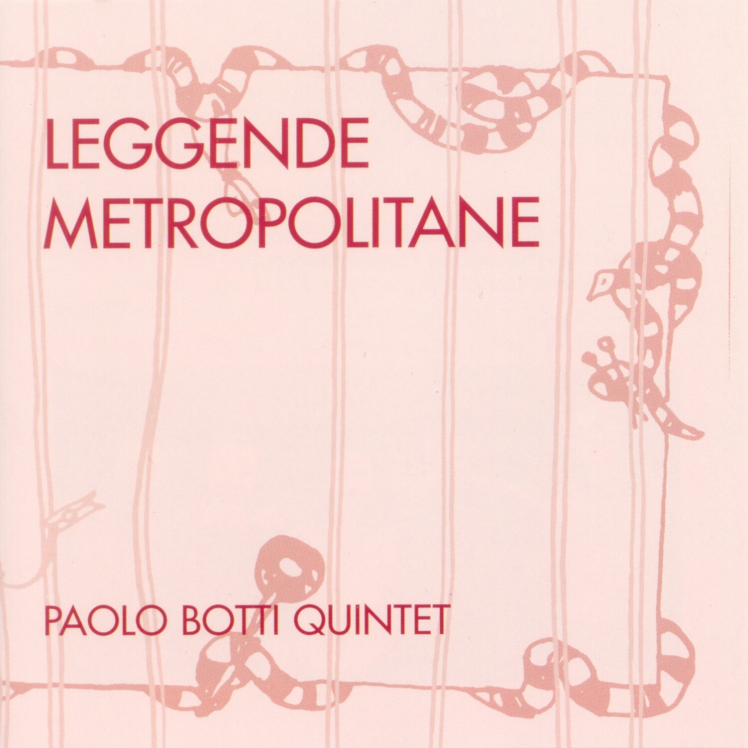 PAOLO BOTTI QUINTET   “Leggende Metropolitane”