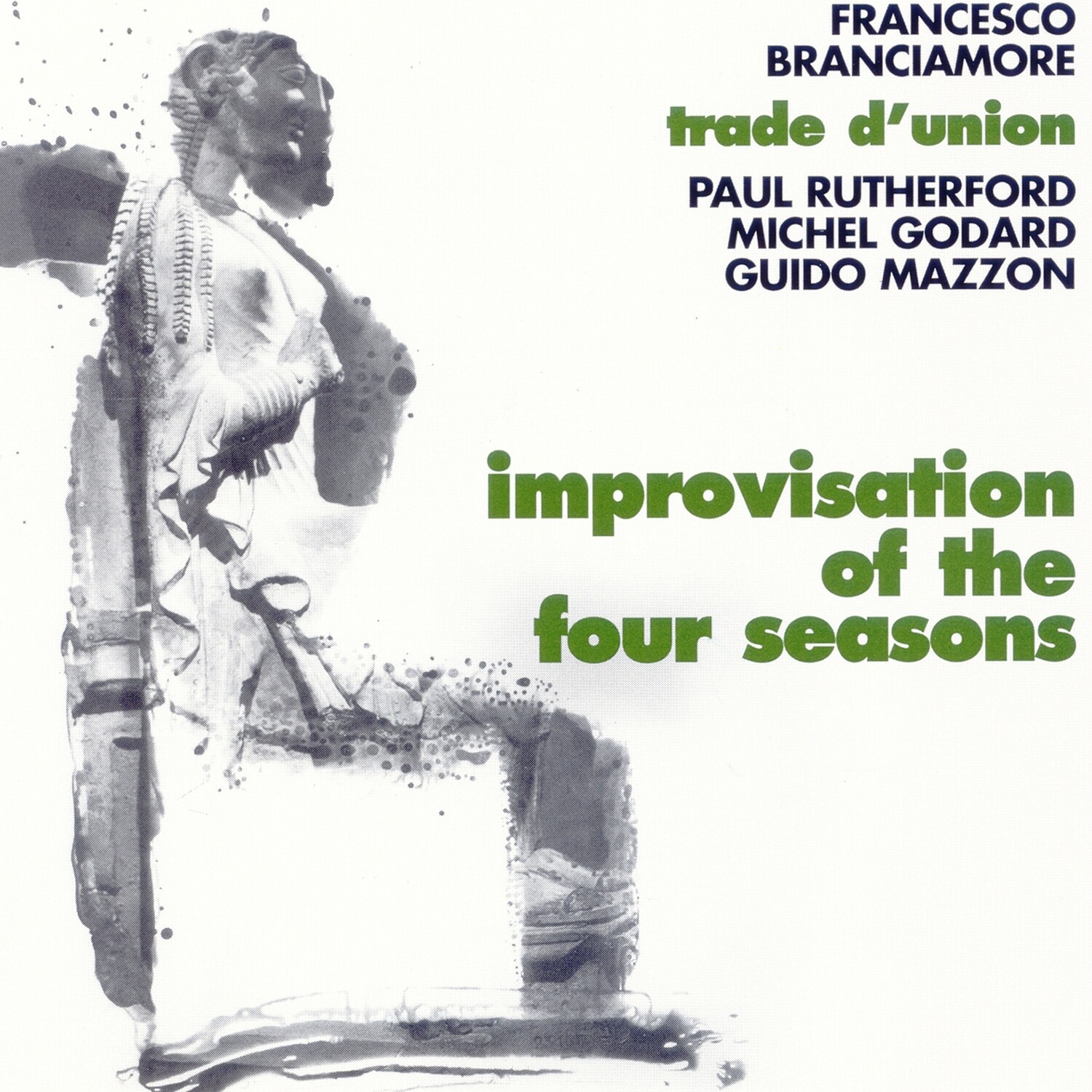 FRANCESCO BRANCIAMORE TRADE D’UNION   “Improvisation Of The Four Seasons”