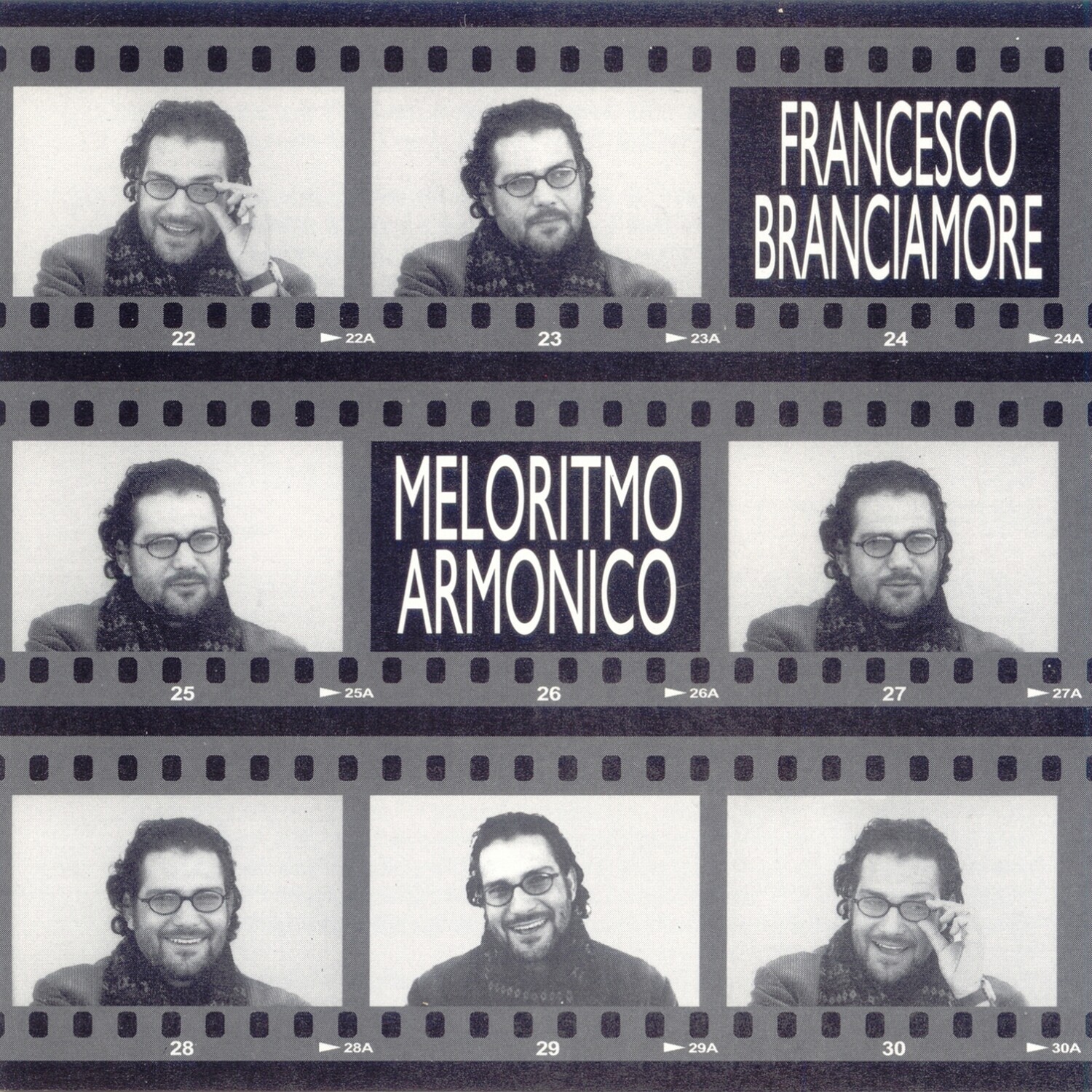 FRANCESCO BRANCIAMORE  “Meloritmoarmonico”