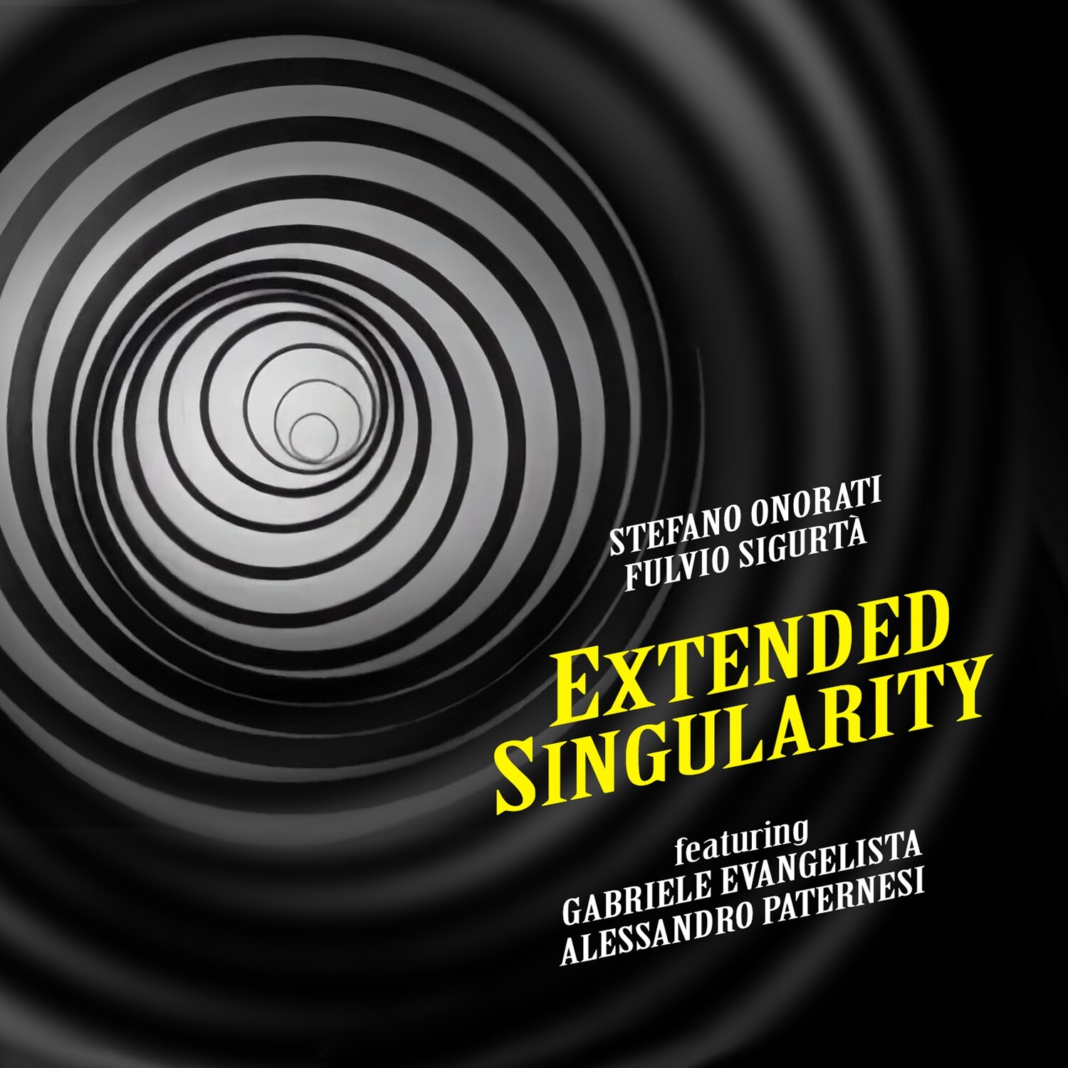 STEFANO ONORATI &amp; FULVIO SIGURTA’ «Extended Singularity»