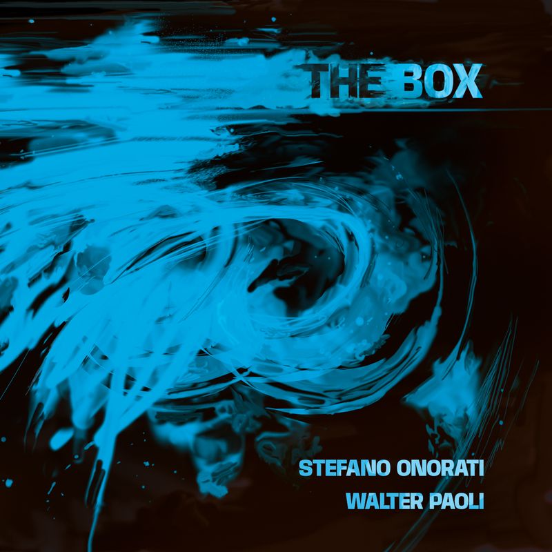 STEFANO ONORATI &amp; WALTER PAOLI  «The Box»