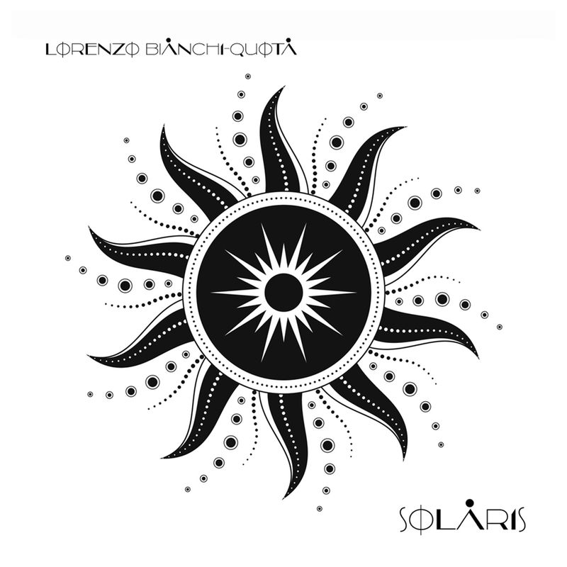 LORENZO BIANCHI QUOTA  «Solaris»  (solo digitale - digital only | files .wav + covers .jpeg + booklet .pdf)