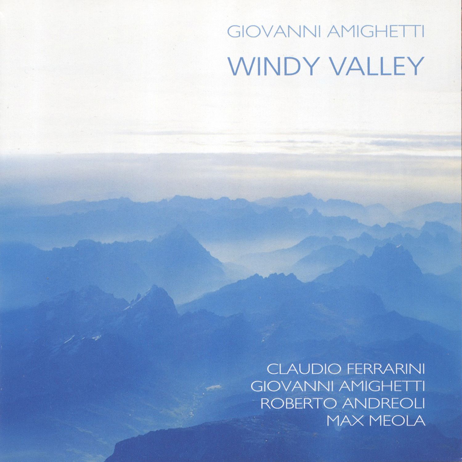 Giovanni Amighetti (feat. Claudio Ferrarini, Roberto Andreoli &amp; Max Meola)  «Windy Valley»