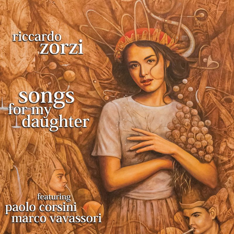 RICCARDO ZORZI  «Songs for My Daughter»