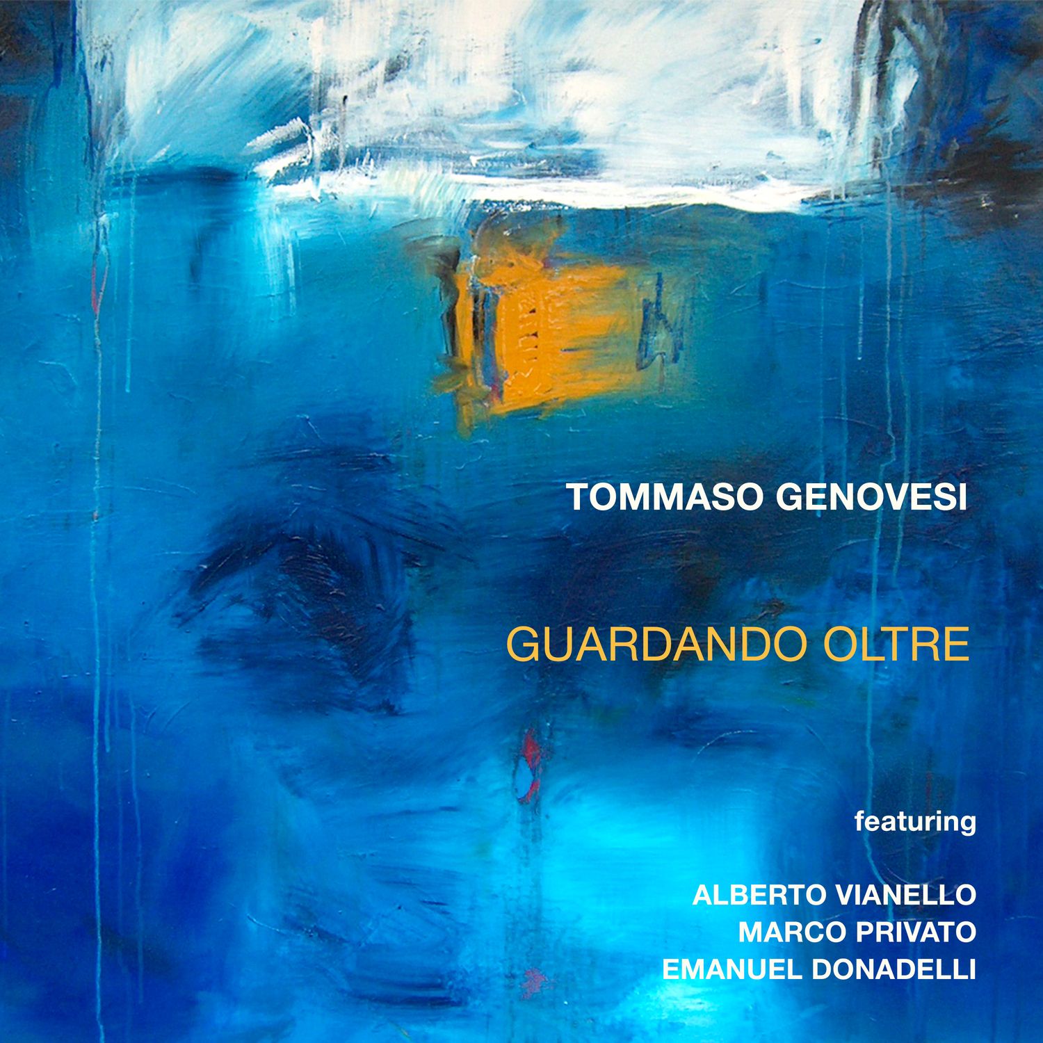 Tommaso Genovesi (feat. Alberto Vianello, Marco Privato &amp; Emanuel Donadelli) «Guardando oltre» (solo digitale - digital only | files .wav + covers .jpeg + booklet .pdf)