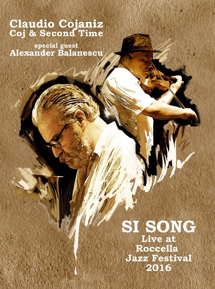 CLAUDIO COJANIZ  &amp; ALEXANDER BALANESCU  «Si Song» - DVD