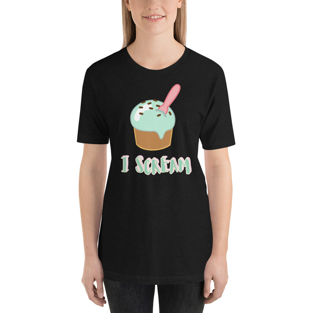I scream - Ice Cream Unisex t-shirt