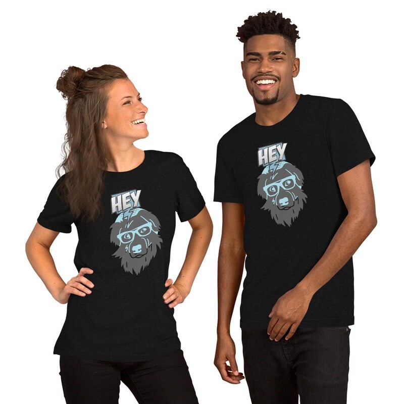 Hey Dog - Unisex t-shirt