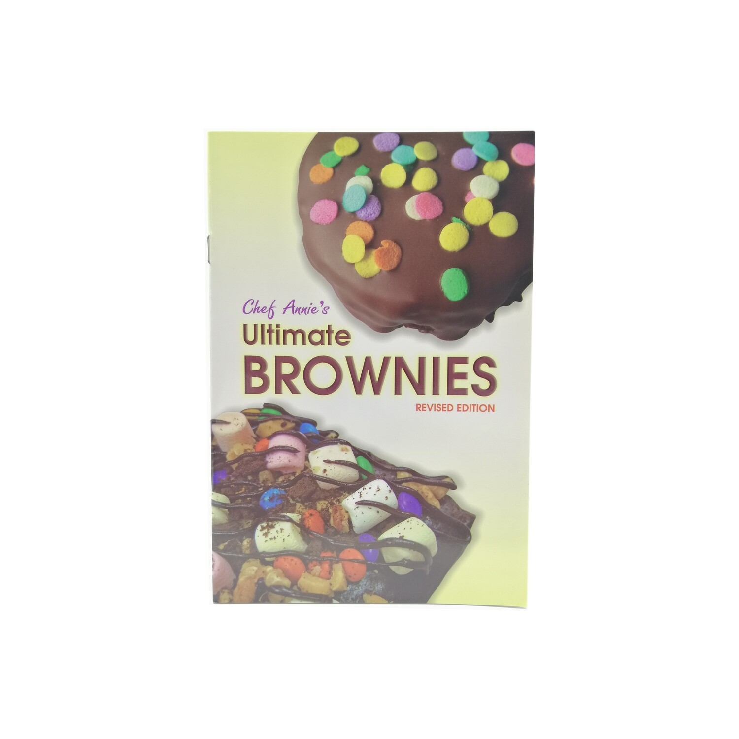 CHEF ANNIE&#39;S RECIPE BOOK ULTIMATE BROWNIES REVISED EDITION