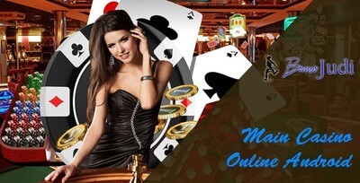 Pilihan Terbaik Main Permainan Judi Casino Online di Android