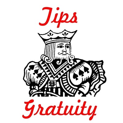 Tips / Gratuity