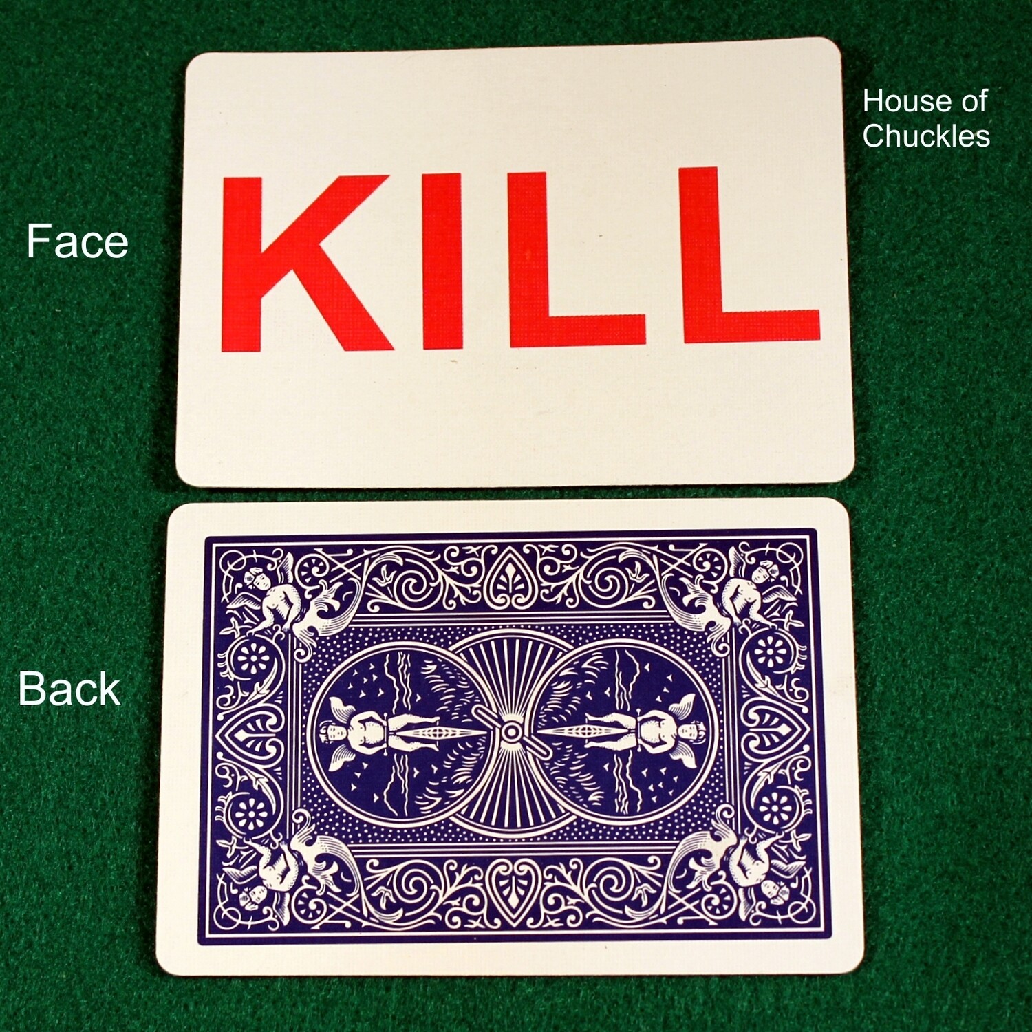 KILL - Custom Printed Bicycle Gaff Playing Card, Back Option: Blue