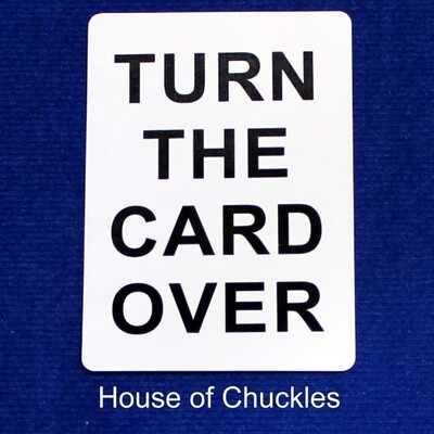 Turn The Card Over - Custom Printed Bicycle Gaff Playing Card