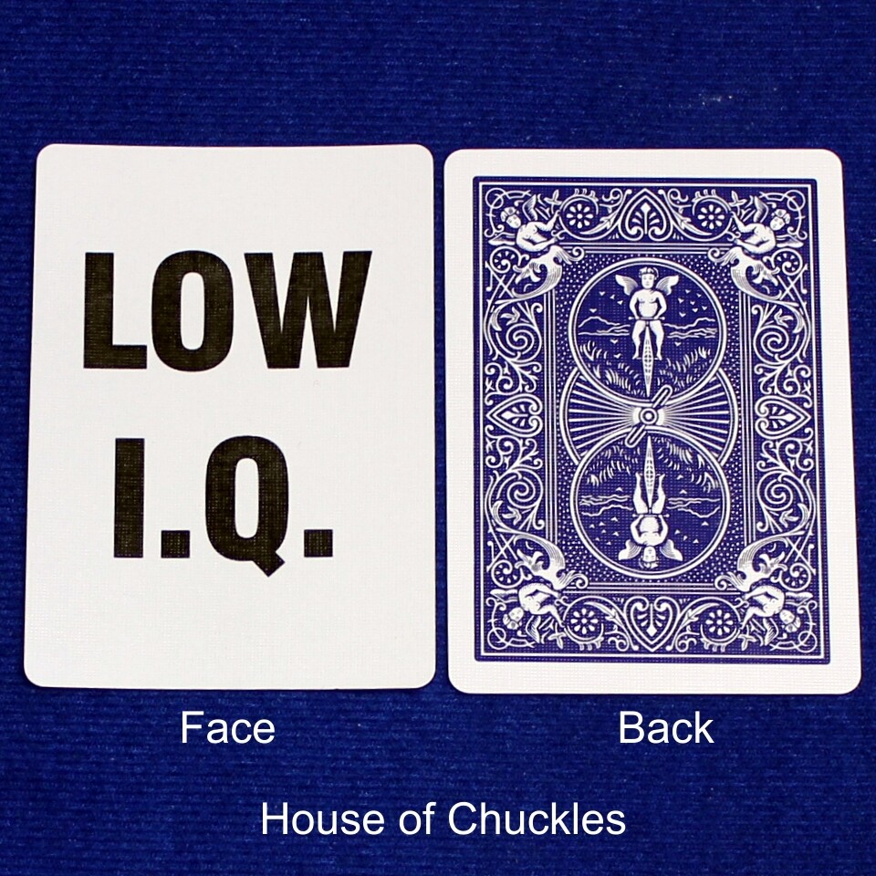 Low I.Q. - Custom Printed Bicycle Gaff Playing Card, Back Option: Blue