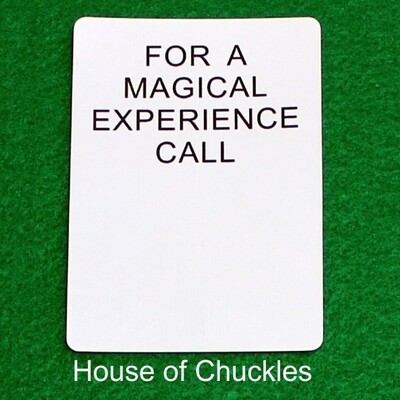 For A Magical Experience Call - Custom Printed Bicycle Gaff Playing Card