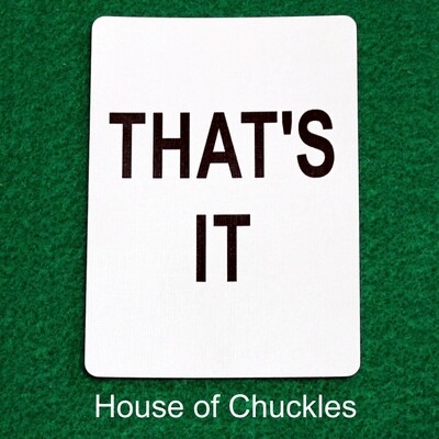 That&#39;s It - Custom Printed Bicycle Gaff Playing Card