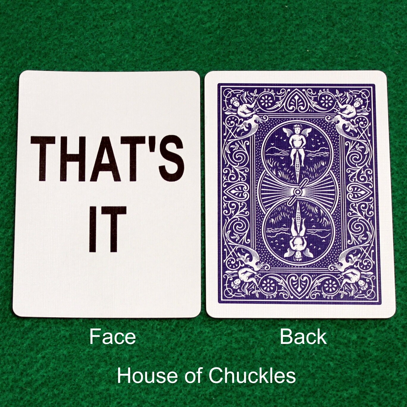 That&#39;s It - Custom Printed Bicycle Gaff Playing Card, Back Option: Blue
