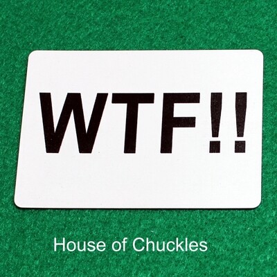 WTF!! - Custom Printed Bicycle Gaff Playing Card