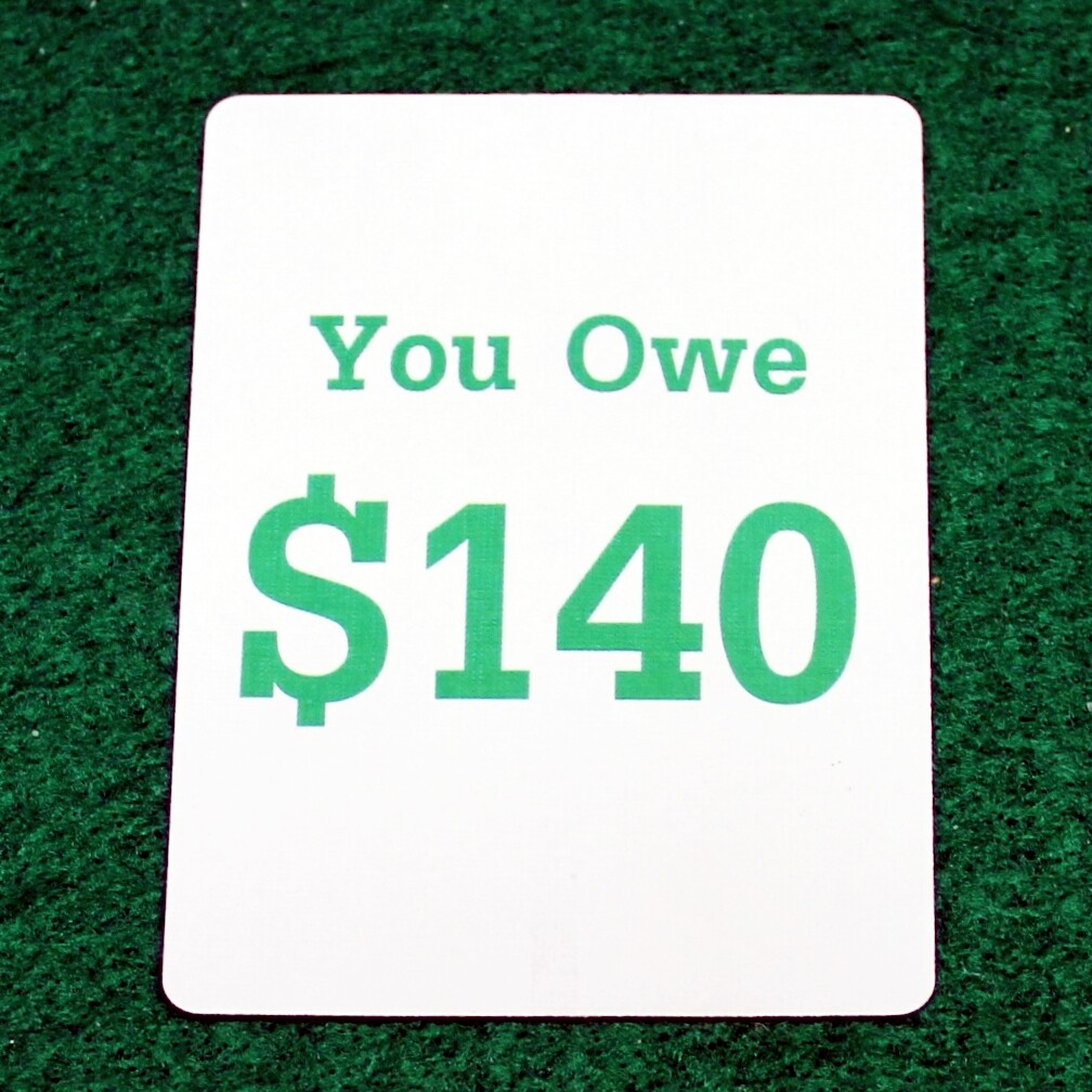 You Owe $140 - Bicycle Custom Printed Gaff Playing Card