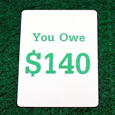 You Owe $140 - Bicycle Custom Printed Gaff Playing Card