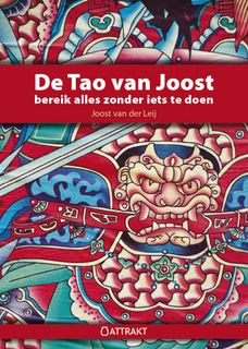 De Tao van Joost: bereik alles zonder iets te doen