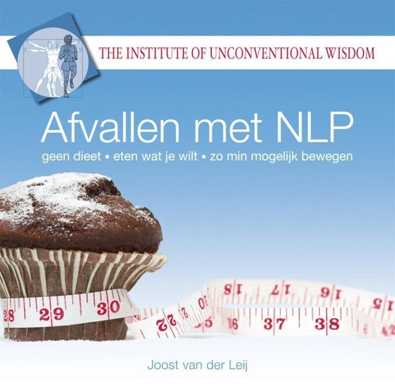 Afvallen met NLP: geen dieet, eten wat je wil en zo min mogelijk bewegen