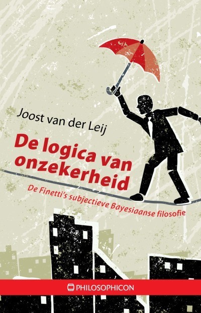 De Logica van Onzekerheid: de subjectieve Bayesiaanse filosofie van Bruno de Finetti