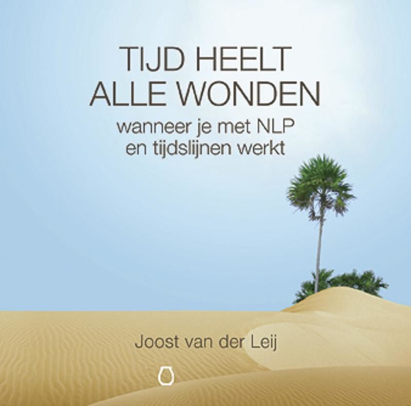 Tijd heelt alle wonden wanneer je met NLP en tijdslijnen werkt