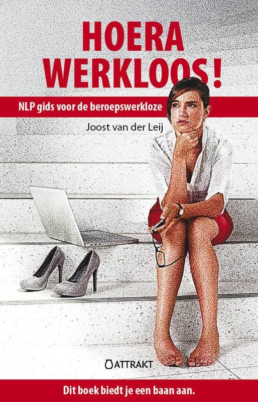 Hoera, werkloos! NLP gids voor de beroepswerkloze