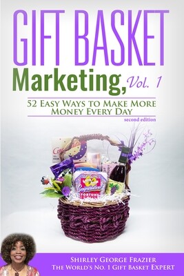 Gift Basket Marketing, Vol. 1, Second Edition - Ebook and Audio