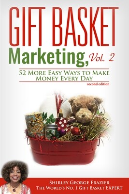 Gift Basket Marketing, Vol. 2, Second Edition - Ebook and Audio
