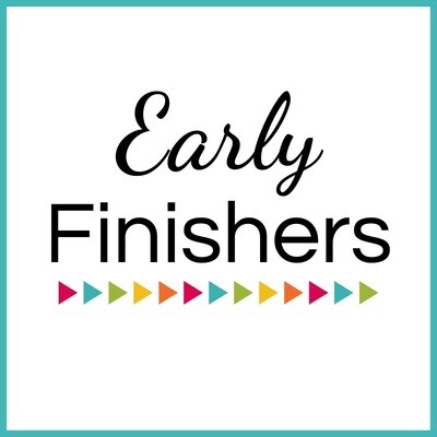 Early Finishers