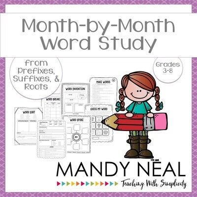 Month by Month Word Study from Prefixes, Suffixes & Roots