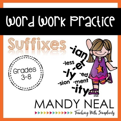 Word Work Practice ~ Suffixes
