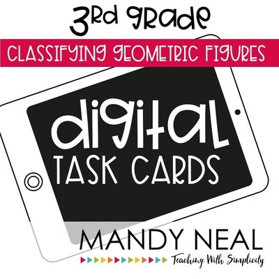 Third Grade Digital Math Task Cards ~ Classifying Geometric Figures