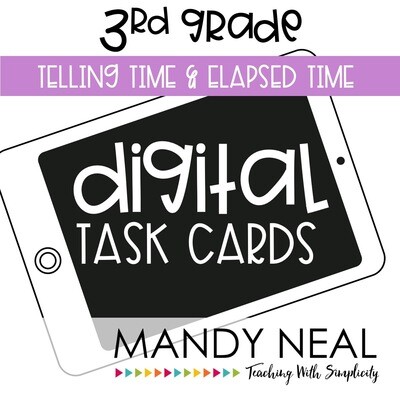 Third Grade Digital Math Task Cards ~ Telling Time & Elapsed Time