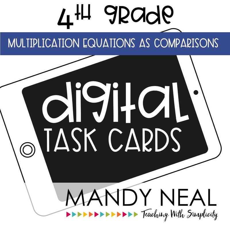 Fourth Grade Digital Math Task Cards ~ Multiplication Equations as Comparisons